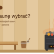 Jaką saunę wybrać? Przewodnik po rodzajach saun – fińska, infrared, parowa